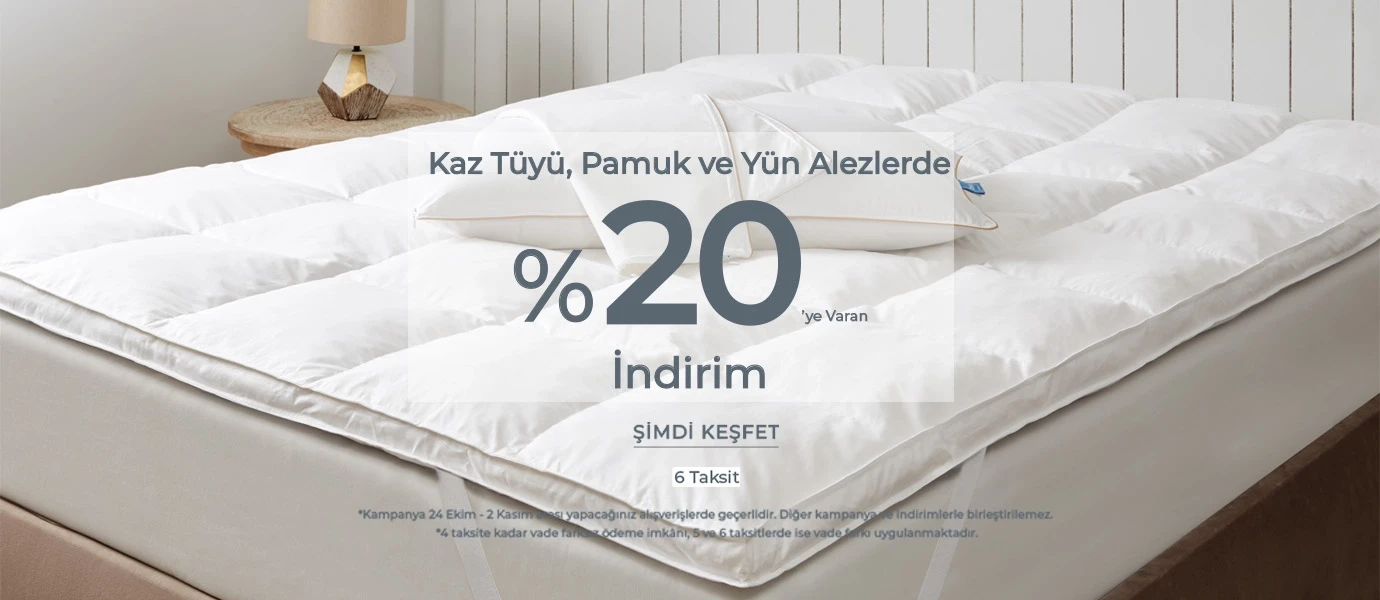 Doğal Dolgulu ComfortTOP ve Alezlerde %20 İndirim