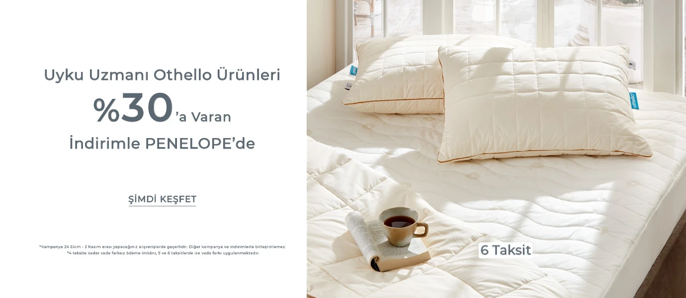 Uyku Uzmanı Othello Ürünleri %30'a Varan İndirimle Penelope'de