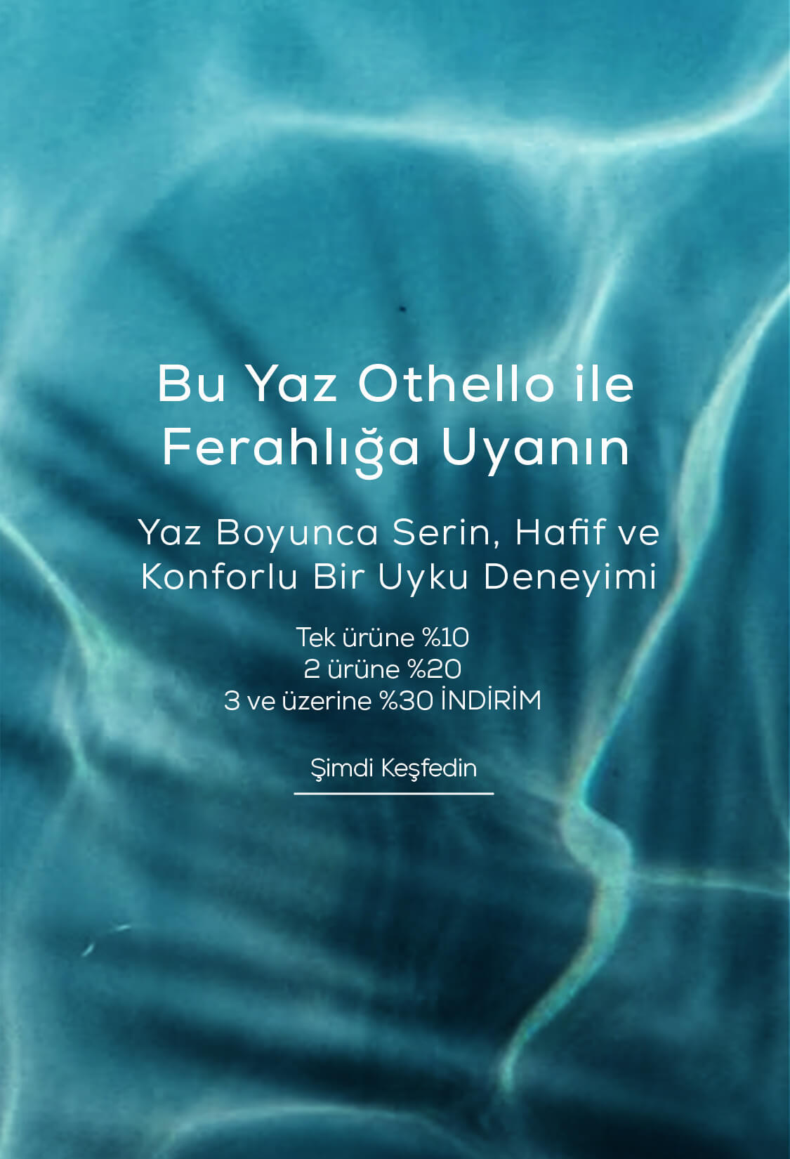 Bu Yaz Othello ile Ferahlığa Uyanın (Temmuz)