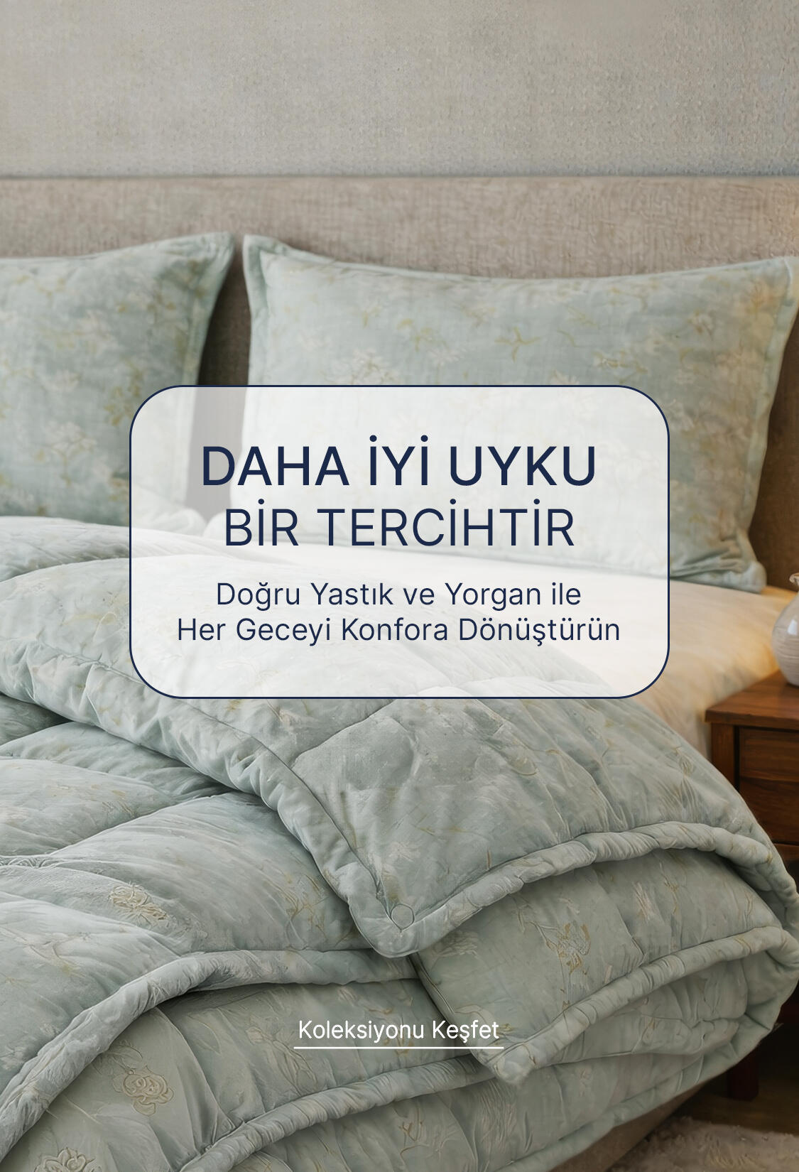 DAHA İYİ UYKU BİR TERCİHTİR