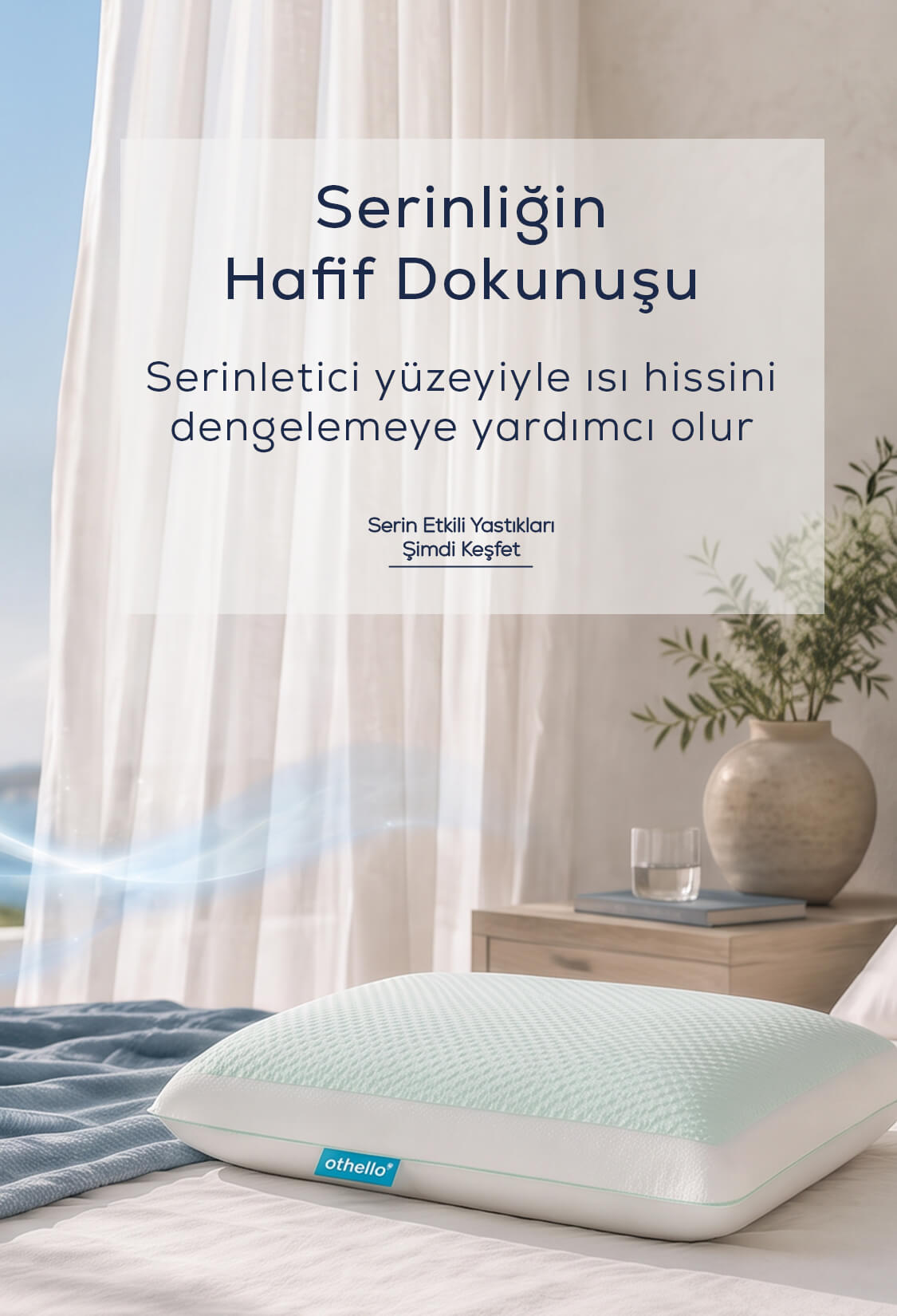 Serin Etkili Yastık