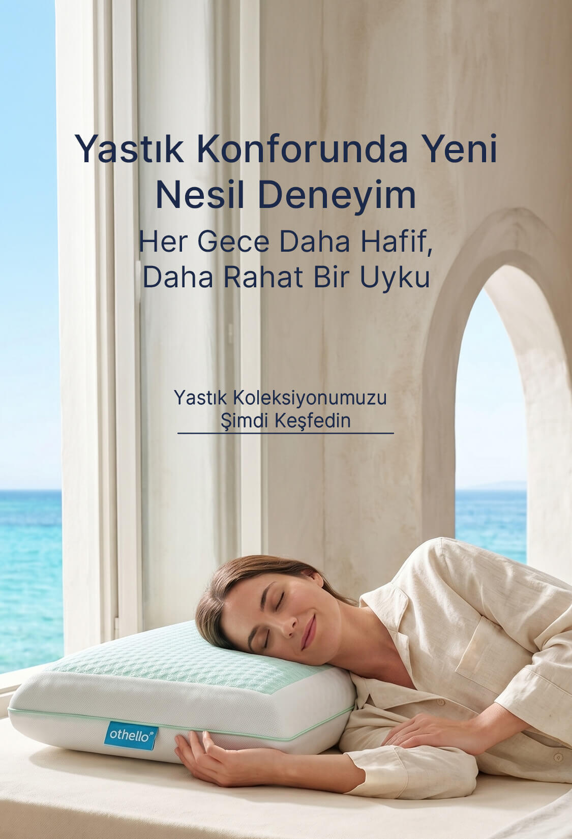 Yastık Konforunda Yeni Nesil Deneyim (Haziran)