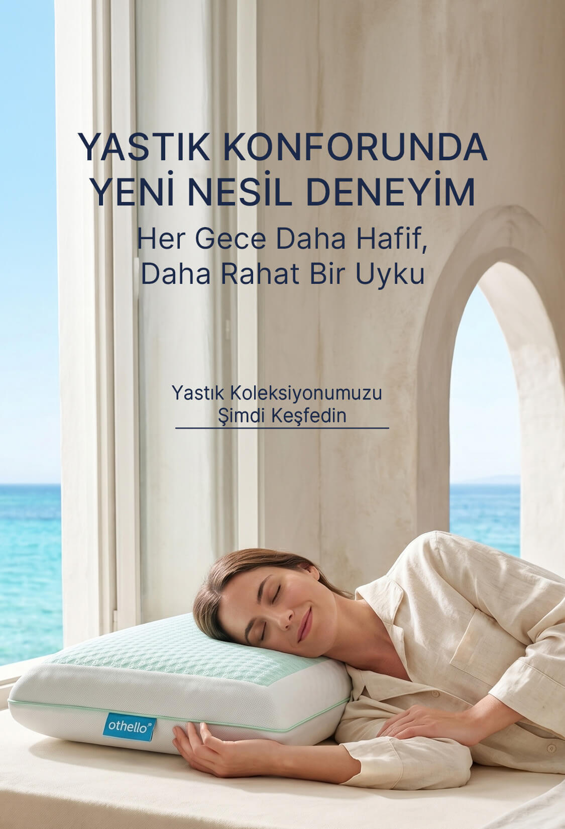 Yastık Konforunda Yeni Nesil Deneyim (Haziran)